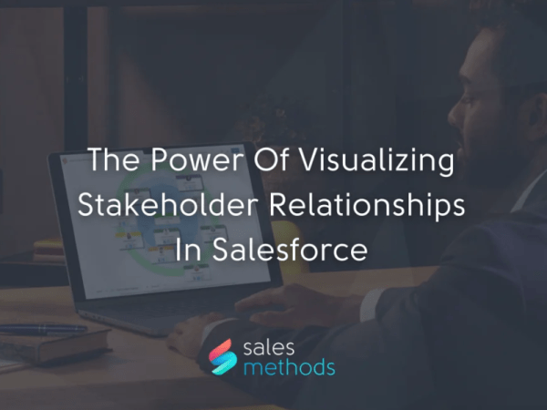 The Power Of Visualizing Stakeholder Relationships In&nbsp;Salesforce