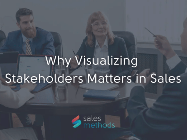 Why Visualizing Stakeholders Matters in&nbsp;Sales