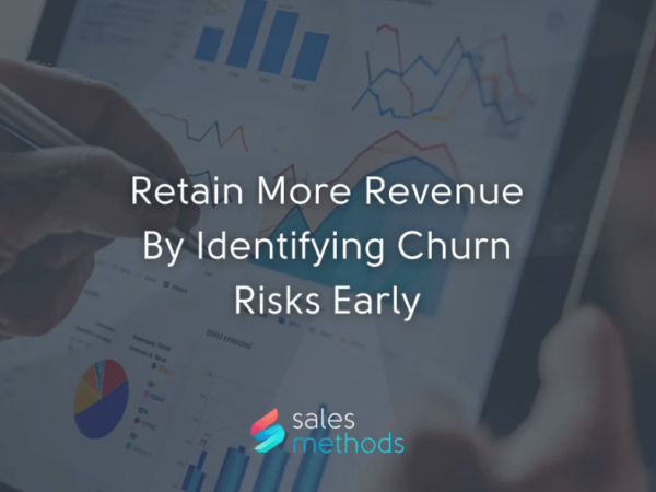 Retain More Revenue By Identifying Churn Risks&nbsp;Early