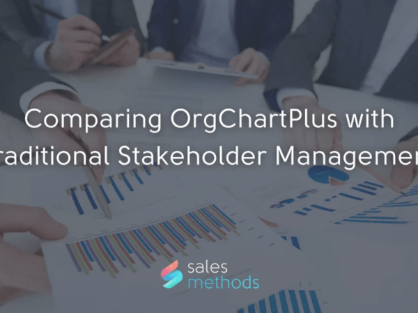 Comparing OrgChartPlus with Traditional Stakeholder&nbsp;Management