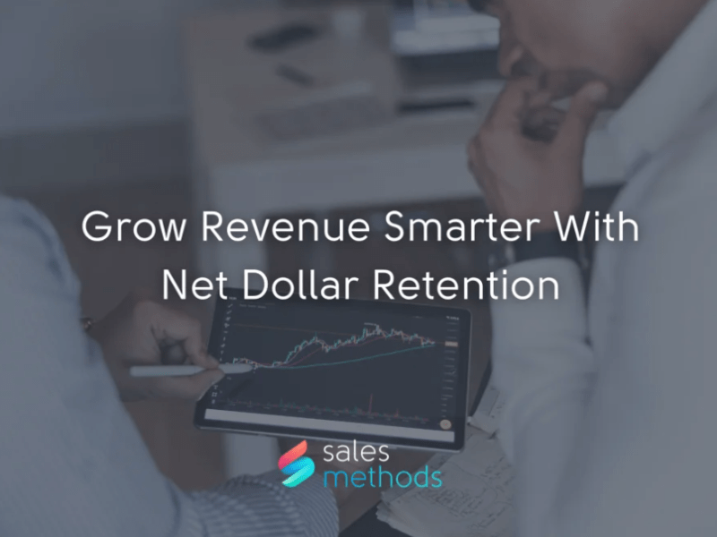 Grow Revenue Smarter With Net Dollar&nbsp;Retention
