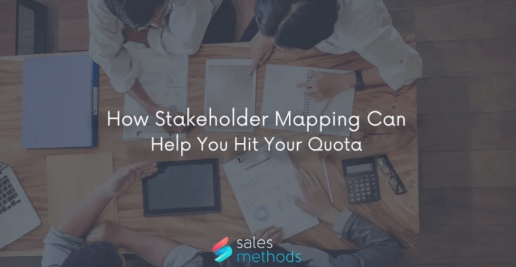 How Stakeholder Mapping Can Help You Hit Your&nbsp;Quota