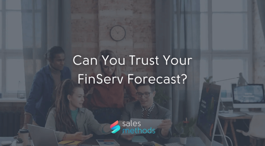 Can You Trust Your FinServ&nbsp;Forecast?