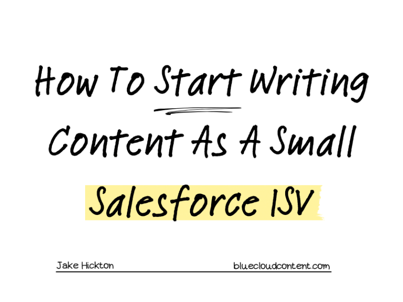 How to Start Writing Content as a Small Salesforce&nbsp;ISV