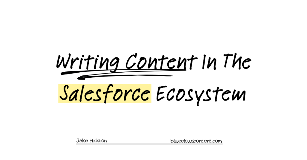 Writing Content In The Salesforce&nbsp;Ecosystem